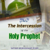 The Intercession Of the Holy Prophet